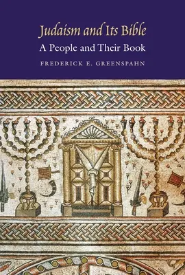 El judaísmo y su Biblia: Un pueblo y su libro - Judaism and Its Bible: A People and Their Book