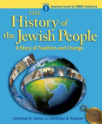 Historia del pueblo judío Vol. 1: Del antiguo Israel a la América de 1880 - History of the Jewish People Vol. 1: Ancient Israel to 1880's America