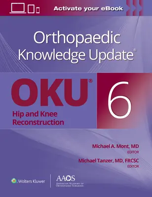 Orthopaedic Knowledge Update(r) Reconstrucción de cadera y rodilla 6 Print + eBook - Orthopaedic Knowledge Update(r) Hip and Knee Reconstruction 6 Print + eBook