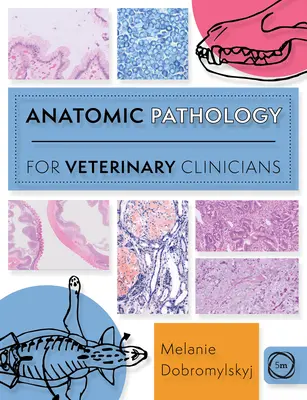 Anatomía Patológica para Veterinarios Clínicos - Anatomic Pathology for Veterinary Clinicians