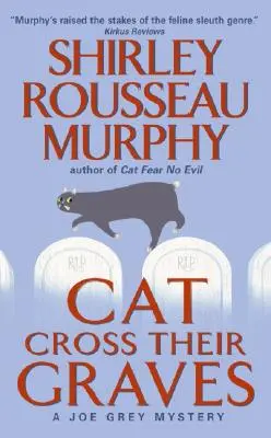 El gato cruza sus tumbas: Un misterio de Joe Grey - Cat Cross Their Graves: A Joe Grey Mystery