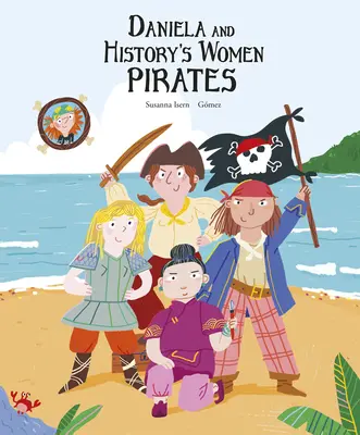 Daniela y las Piratas de la Historia - Daniela and History's Women Pirates