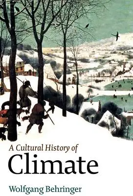 Historia cultural del clima - A Cultural History of Climate