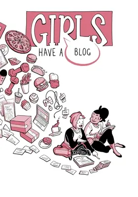 Las chicas tienen un blog: La edición completa - Girls Have a Blog: The Complete Edition