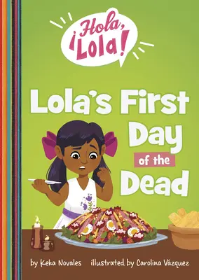 El primer día de difuntos de Lola - Lola's First Day of the Dead