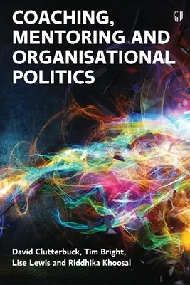 Gestión de la política organizativa: Cómo pueden ayudar los coaches y mentores - Managing Organisational Politics: How coaches and mentors can help