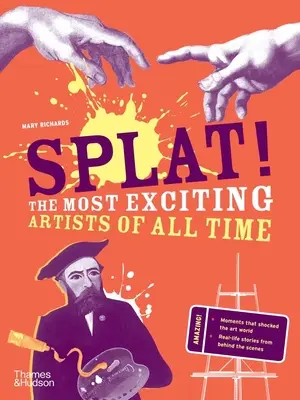 Splat: Los artistas más emocionantes de todos los tiempos - Splat!: The Most Exciting Artists of All Time