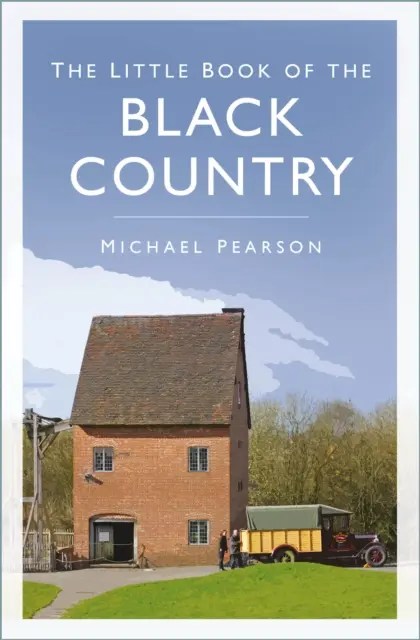 Pequeño libro del País Negro - Little Book of the Black Country