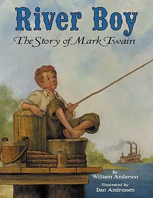 River Boy: La historia de Mark Twain - River Boy: The Story of Mark Twain