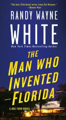 El hombre que inventó Florida: Una novela de Doc Ford - The Man Who Invented Florida: A Doc Ford Novel