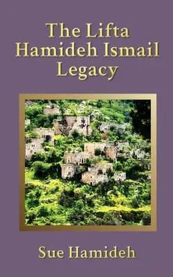 El legado de Lifta Hamideh Ismail - The Lifta Hamideh Ismail Legacy