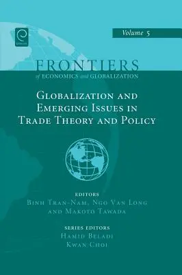 Globalizaciones y Cuestiones Emergentes en Teoría y Política Comercial - Globalizations and Emerging Issues in Trade Theory and Policy