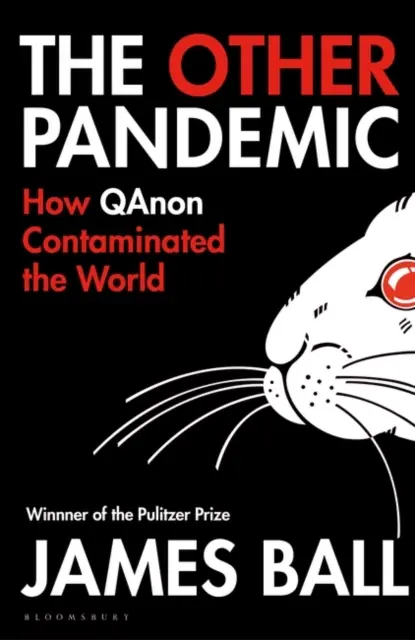 La otra pandemia: cómo QAnon contaminó el mundo - The Other Pandemic - How QAnon Contaminated the World