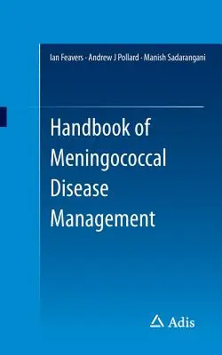 Manual de tratamiento de la enfermedad meningocócica - Handbook of Meningococcal Disease Management