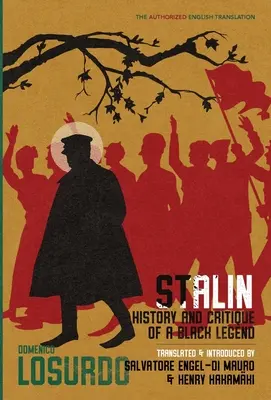 Stalin: Historia y crítica de una leyenda negra - Stalin: History and Critique of a Black Legend