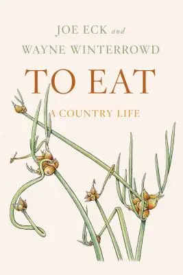 Comer: Una vida en el campo - To Eat: A Country Life