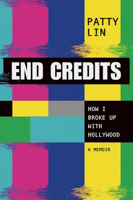 Créditos finales: Cómo rompí con Hollywood - End Credits: How I Broke Up with Hollywood