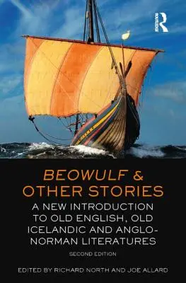 Beowulf & Other Stories: Una nueva introducción a las literaturas inglesa antigua, islandesa antigua y anglonormanda - Beowulf & Other Stories: A New Introduction to Old English, Old Icelandic and Anglo-Norman Literatures