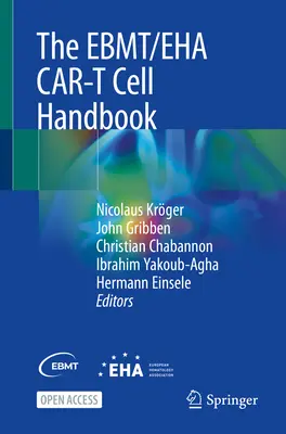 Manual Ebmt/Eha de células T para automóviles - The Ebmt/Eha Car-T Cell Handbook