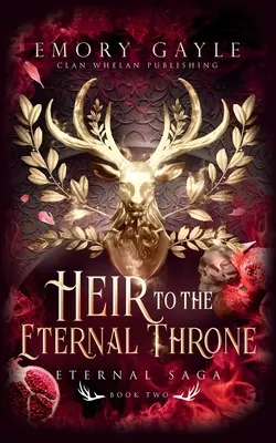 Heredero del Trono Eterno: Saga Eterna Libro 2 - Heir to the Eternal Throne: Eternal Saga Book 2