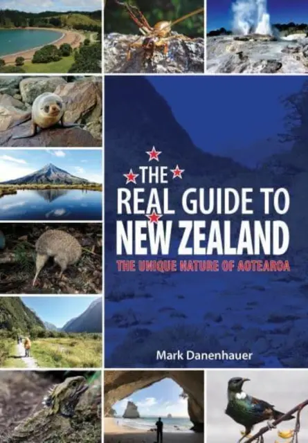 Gu a Real de Nueva Zelanda - La naturaleza nica de Aotearoa - Real Guide To New Zealand - The Unique Nature of Aotearoa