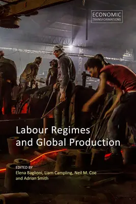 Regímenes laborales y producción global - Labour Regimes and Global Production