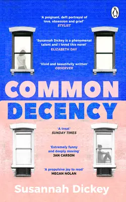 Common Decency - Una novela oscura e íntima de amor, dolor y obsesión - Common Decency - A dark, intimate novel of love, grief and obsession