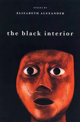 El interior negro: Ensayos - The Black Interior: Essays