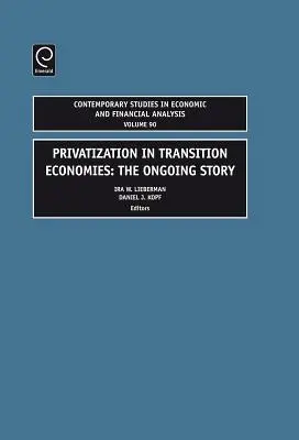 La privatización en las economías en transición: La historia en curso - Privatization in Transition Economies: The Ongoing Story