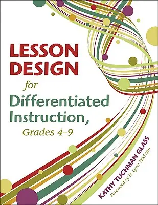 Diseño de lecciones para la enseñanza diferenciada, Grados 4-9 - Lesson Design for Differentiated Instruction, Grades 4-9