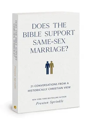 ¿Apoya la Biblia el matrimonio entre personas del mismo sexo?: 21 conversaciones desde un punto de vista históricamente cristiano - Does the Bible Support Same-Sex Marriage?: 21 Conversations from a Historically Christian View