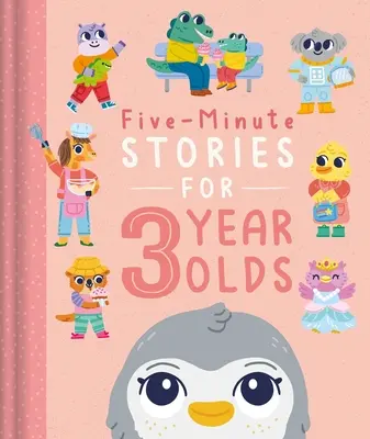 Cuentos de 5 minutos para niños de 3 años: Con 7 cuentos, 1 para cada día de la semana - Five-Minute Stories for 3 Year Olds: With 7 Stories, 1 for Every Day of the Week