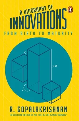 Biografía de las innovaciones: Del nacimiento a la madurez - A Biography of Innovations: From Birth to Maturity