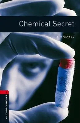 Biblioteca Oxford Bookworms: Chemical Secret: Nivel 3: Vocabulario de 1000 palabras - Oxford Bookworms Library: Chemical Secret: Level 3: 1000-Word Vocabulary