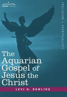 El Evangelio Acuariano de Jesucristo - The Aquarian Gospel of Jesus the Christ