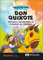 Don Quijote: Las locas aventuras de un caballero en prácticas - Don Quixote: The Crazy Adventures of a Knight-In-Training