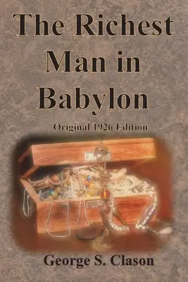 El Hombre Más Rico de Babilonia Edición Original de 1926 - The Richest Man in Babylon Original 1926 Edition