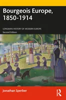 La Europa burguesa, 1850-1914 - Bourgeois Europe, 1850-1914