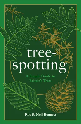 Tree-Spotting (for Everyone): Guía para identificar los 56 árboles autóctonos de Gran Bretaña - Tree-Spotting (for Everyone): A Guide to Identifying Britain's 56(ish) Native Trees
