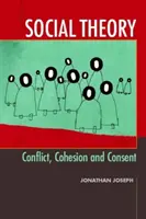 Teoría social - Conflicto, cohesión y consentimiento - Social Theory - Conflict, Cohesion and Consent