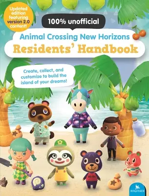 Manual para residentes de Animal Crossing New Horizons: Edición actualizada con contenido de la versión 2.0 - Animal Crossing New Horizons Residents' Handbook: Updated Edition with Version 2.0 Content!