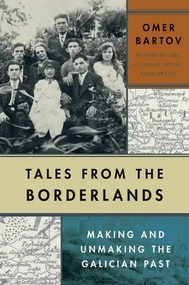 Historias de la frontera: Hacer y deshacer el pasado gallego - Tales from the Borderlands: Making and Unmaking the Galician Past