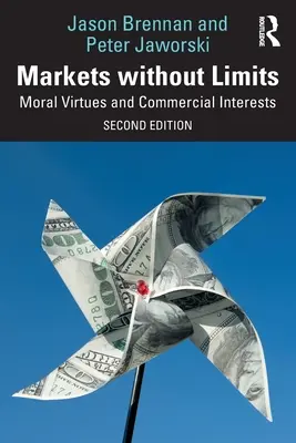 Mercados sin límites: Virtudes morales e intereses comerciales - Markets Without Limits: Moral Virtues and Commercial Interests