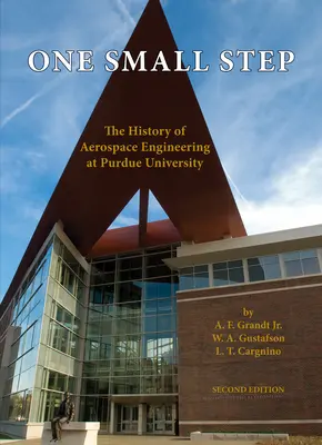 Un pequeño paso: La historia de la ingeniería aeroespacial en la Universidad de Purdue - One Small Step: The History of Aerospace Engineering at Purdue University