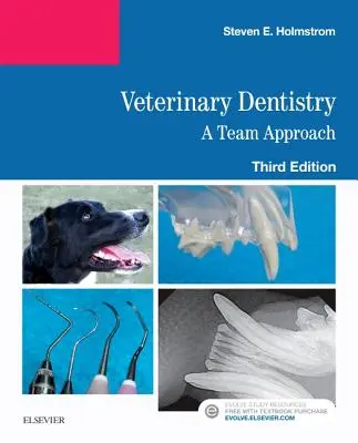 Odontología veterinaria: Un enfoque de equipo - Veterinary Dentistry: A Team Approach