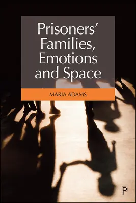 Familias de presos, emociones y espacio - Prisoners' Families, Emotions and Space