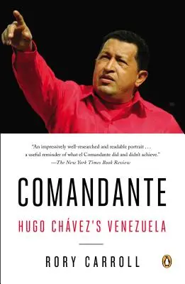 Comandante: La Venezuela de Hugo Chvez - Comandante: Hugo Chvez's Venezuela