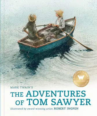 Las aventuras de Tom Sawyer (edición abreviada): Un clásico ilustrado de Robert Ingpen - The Adventures of Tom Sawyer (Abridged Edition): A Robert Ingpen Illustrated Classic