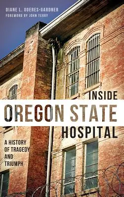 Dentro del Hospital Estatal de Oregón: Una historia de tragedia y triunfo - Inside Oregon State Hospital: A History of Tragedy and Triumph