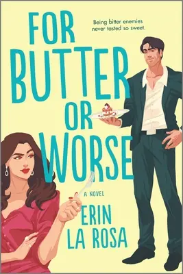 Para bien o para mal: A ROM Com - For Butter or Worse: A ROM Com